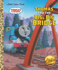 Title: Thomas and the Big, Big Bridge, Author: Rev. W. Awdry