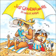 Title: Just Grandma and Me (Little Critter), Author: Mercer Mayer