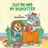 Title: Just Me and My Babysitter (Little Critter Series) (Look-Look Collection), Author: Mercer Mayer