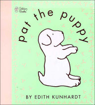 Title: Pat the Puppy, Author: Edith Kunhardt