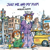 Title: Just Me and My Mom (Little Critter Series) (Look-Look Collection), Author: Mercer Mayer