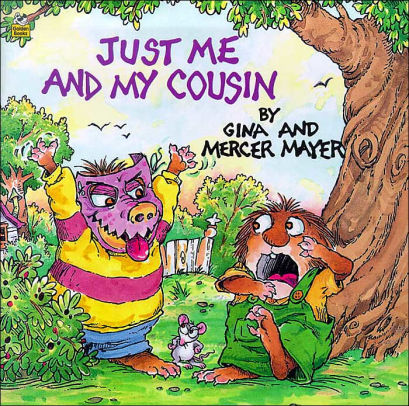 Just Me And My Cousin By Mercer Mayer Paperback Barnes Noble