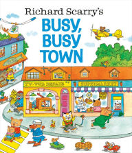Title: Richard Scarry's Busy, Busy Town, Author: Richard Scarry