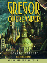 Title: Gregor the Overlander (Underland Chronicles Series #1), Author: Suzanne Collins