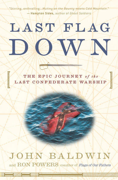 Last Flag Down: the Epic Journey of Confederate Warship