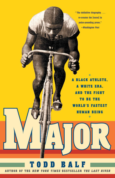 Major: a Black Athlete, White Era, and the Fight to Be World's Fastest Human Being