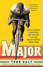 Major: A Black Athlete, a White Era, and the Fight to Be the World's Fastest Human Being