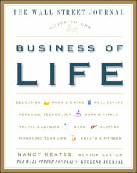 Title: The Wall Street Journal Guide to the Business of Life, Author: Nancy Keates