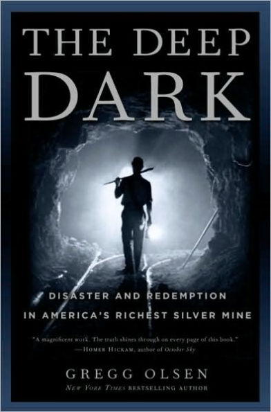 The Deep Dark: Disaster and Redemption in America's Richest Silver Mine