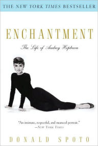 Title: Enchantment: The Life of Audrey Hepburn, Author: Donald Spoto