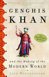 Title: Genghis Khan and the Making of the Modern World, Author: Jack Weatherford