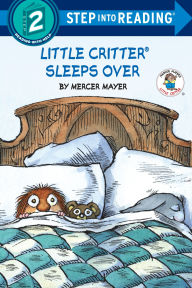 Title: Little Critter Sleeps Over (Road to Reading Series: Mile 2), Author: Mercer Mayer