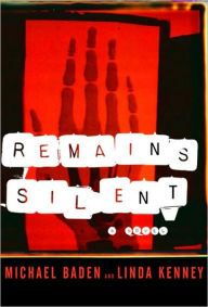 Title: Remains Silent, Author: Michael M. Baden