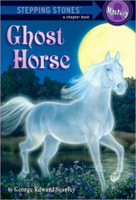 Title: Ghost Horse, Author: George Edward Stanley