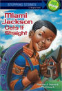 Miami Jackson Gets It Straight (Miami Jackson Series)