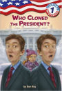 Who Cloned the President? (Capital Mysteries Series #1)