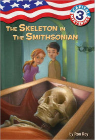 Title: The Skeleton in the Smithsonian (Capital Mysteries Series #3), Author: Ron Roy