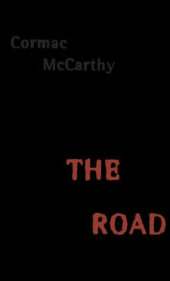 Title: The Road, Author: Cormac McCarthy