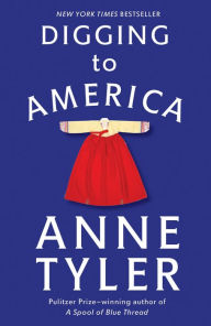 Title: Digging to America, Author: Anne Tyler