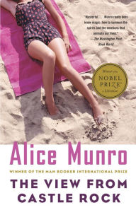Title: The View from Castle Rock, Author: Alice Munro