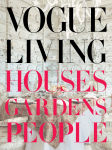 Alternative view 1 of Vogue Living: Houses, Gardens, People