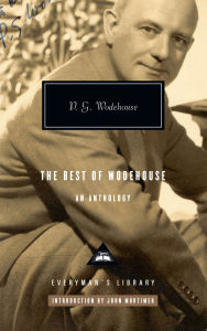 Title: The Best of Wodehouse: An Anthology; Introduction by John Mortimer, Author: P. G. Wodehouse