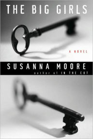 Title: The Big Girls, Author: Susanna Moore