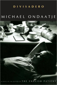 Title: Divisadero, Author: Michael Ondaatje