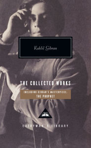 Title: The Collected Works of Kahlil Gibran, Author: Kahlil Gibran