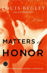 Title: Matters of Honor, Author: Louis Begley