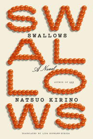 Title: Swallows: A Novel, Author: Natsuo Kirino