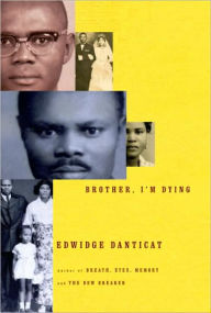 Title: Brother, I'm Dying, Author: Edwidge Danticat