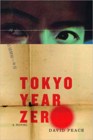 Title: Tokyo Year Zero, Author: David Peace