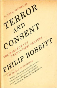 Title: Terror and Consent: The Wars for the Twenty-First Century, Author: Philip Bobbitt