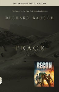 Title: Peace, Author: Richard Bausch