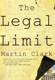 Title: The Legal Limit, Author: Martin Clark