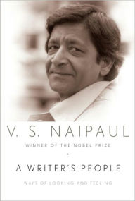 Title: A Writer's People: Ways of Looking and Feeling, Author: V. S. Naipaul