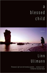 Title: A Blessed Child, Author: Linn Ullmann