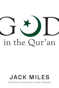 Title: God in the Qur'an, Author: Jack Miles