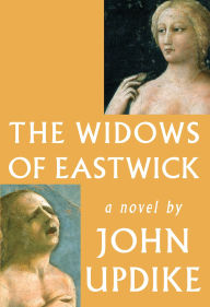 Title: The Widows of Eastwick, Author: John Updike