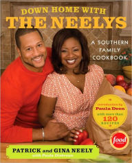 Title: Down Home with the Neelys: A Southern Family Cookbook, Author: Pat Neely