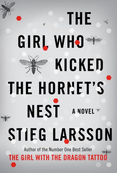 The Girl Who Kicked the Hornet's Nest (The Girl with the Dragon Tattoo Series #3)