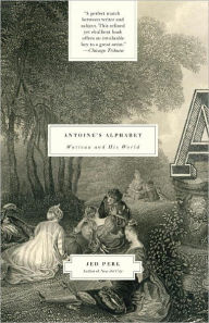 Title: Antoine's Alphabet, Author: Jed Perl