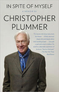 Title: In Spite of Myself: A Memoir, Author: Christopher Plummer