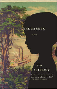 Title: The Missing, Author: Tim Gautreaux