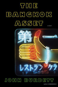 Title: The Bangkok Asset (Sonchai Jitpleecheep Series #6), Author: John Burdett