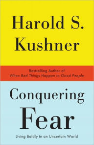 Title: Conquering Fear, Author: Harold S. Kushner