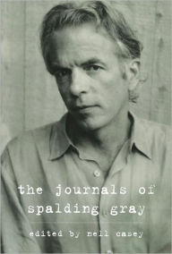 Title: The Journals of Spalding Gray, Author: Spalding Gray