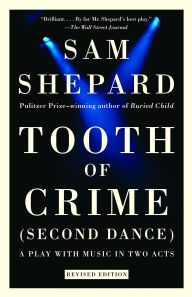 Title: Tooth of Crime (Second Dance), Author: Sam Shepard