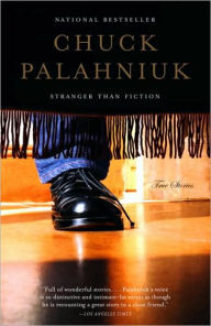 Title: Stranger Than Fiction: True Stories, Author: Chuck Palahniuk